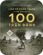 Sách: Lịch sử chiến tranh qua 100 trận đánh