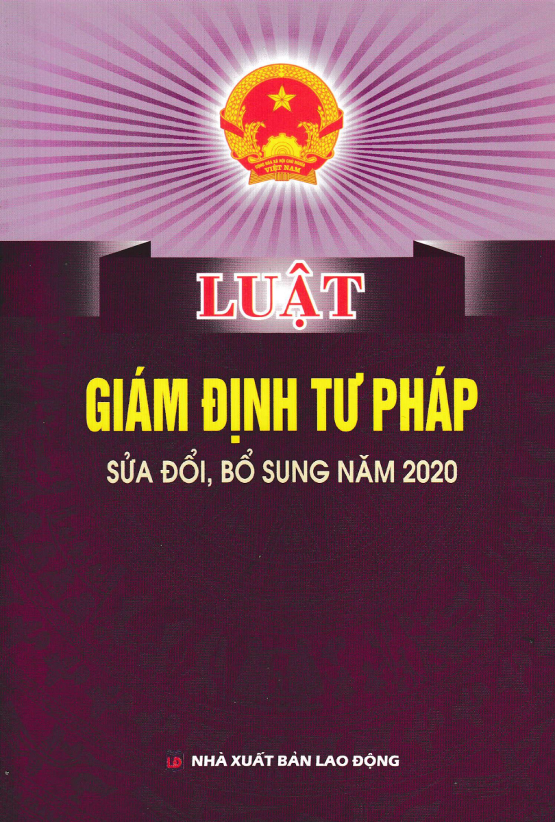 Sách Luật Giám định tư pháp sửa đổi, bổ sung năm 2020