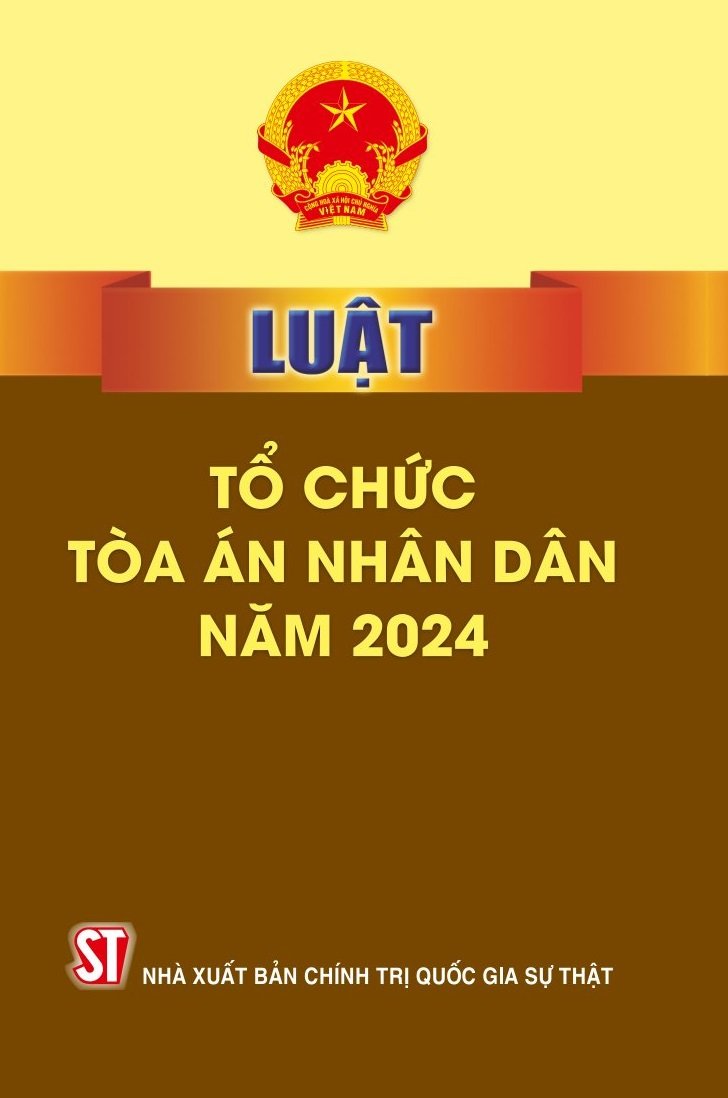 Sách Luật Tổ chức Tòa án nhân dân (Được thông qua ngày 24/6/2024)