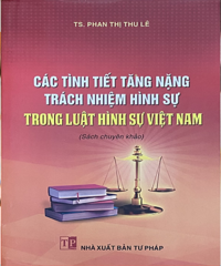 Sách Các tình tiết tăng nặng trách nhiệm hình sự trong Luật Hình sự Việt Nam