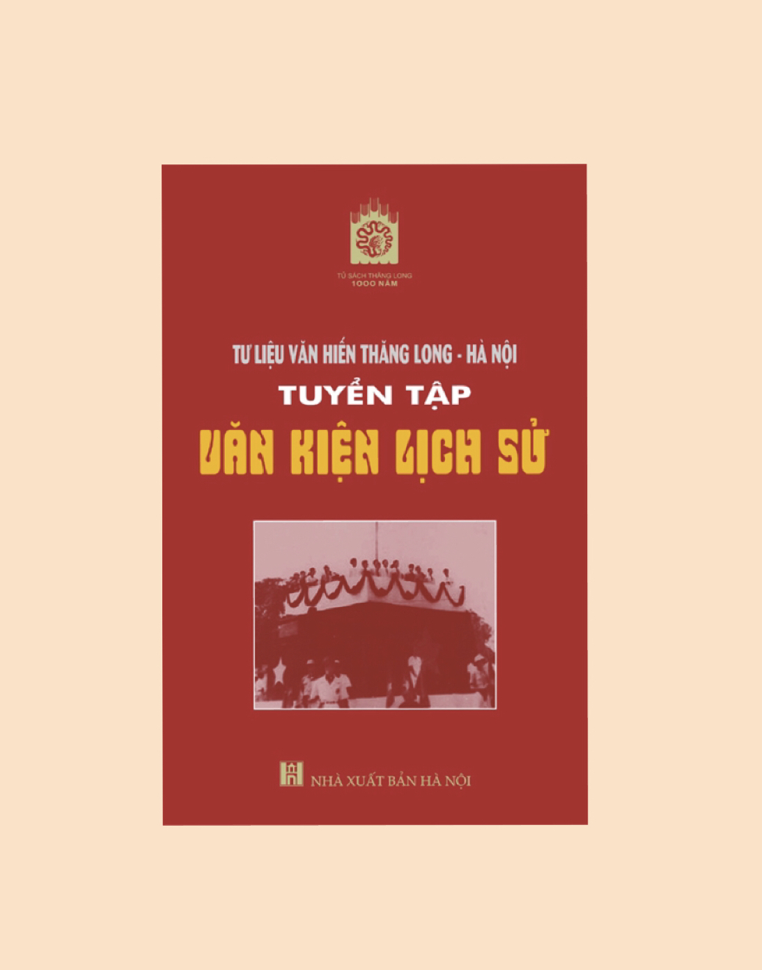 Sách: Tuyển tập văn kiện lịch sử