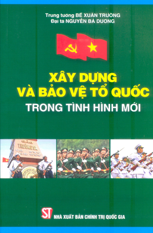 Sách: Xây dựng và bảo vệ Tổ quốc trong tình hình mới